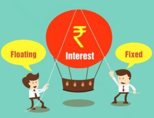All You Need To Know About Fixed Interest Rate vs. Floating Interest Rate
