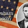 Some Unknown Facts About Abraham Lincoln