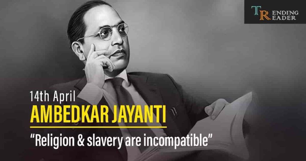 Why Dr BR Ambedkar was famous
