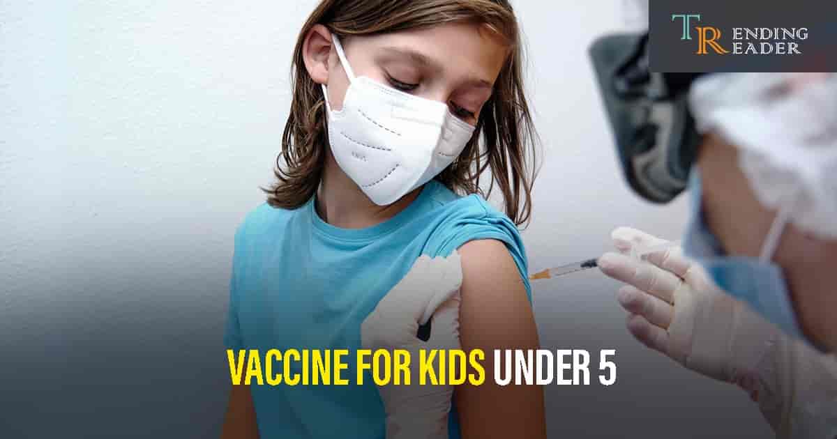 Vaccine for kids under 5