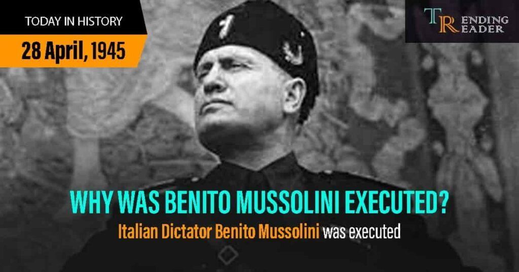 Why Was Benito Mussolini Killed