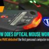 How Does Optical Mouse Work – A Revolutionary Invention
