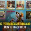 12 Jyotirlinga List With Place In India And How To Reach