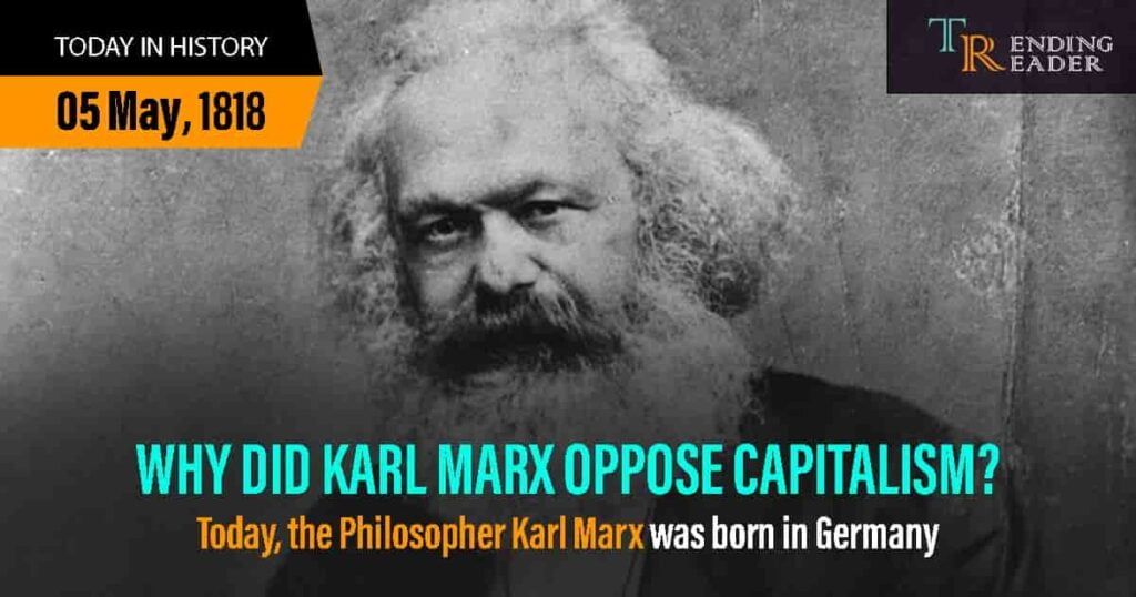 why Karl Marx opposed capitalism