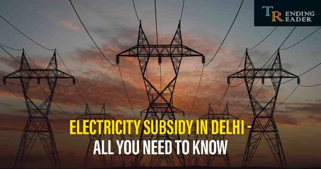 Electricity Subsidy In Delhi