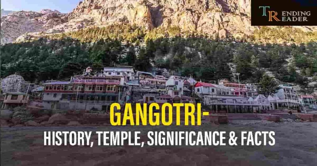 Gangotri Temple History