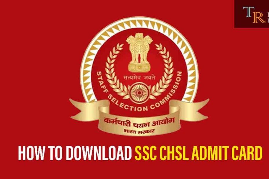 How To Download SSC CHSL Admit Card
