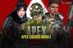 Apex Legends Mobile Launched –  Know Here The How To’s Of The Game