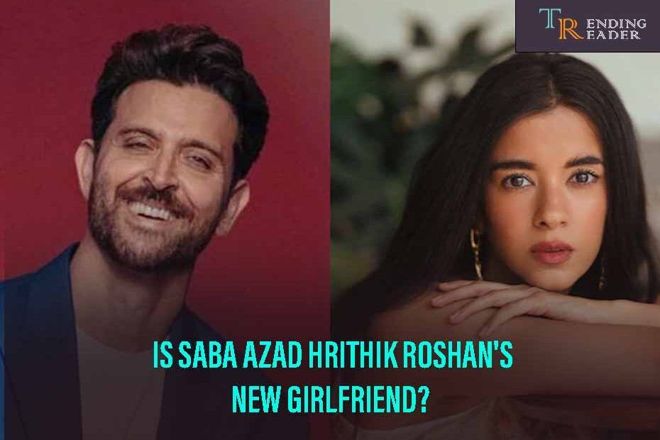 Hrithik Roshan New Girlfriend