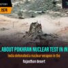 The Pokhran Nuclear Tests – The Unparalleled Nuclear Legacy Of India