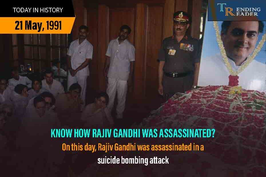 How Rajiv Gandhi Was Assassinated