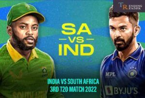 Today’s Match Highlights India Vs South Africa 3rd T20 Match 2022