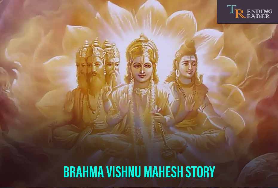 who created Brahma Vishnu Mahesh