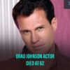 Brad Johnson – American Actor Passes Away At 62