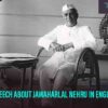 Jawaharlal Nehru Speech On 15 August 1947 And Jawaharlal Nehru Speech