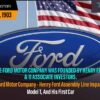 Ford Motor Company History – Henry Ford Assembly Line Impact, Model T, And His First Car