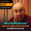 Who is 14th Dalai Lama? History, Facts, Quotes, And The Purpose Of Life According To The Dalai Lama