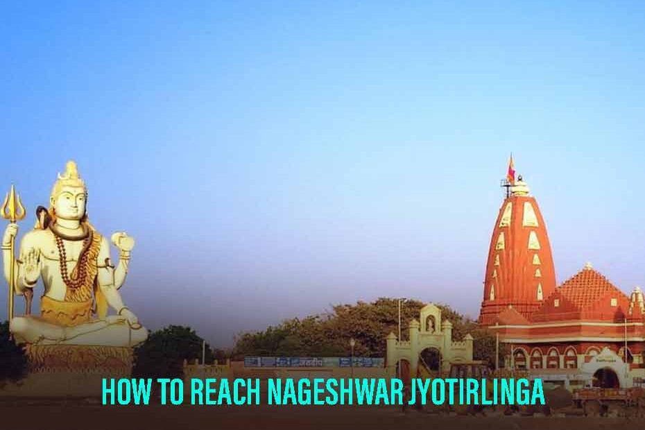 how to reach Nageshwar jyotirlinga