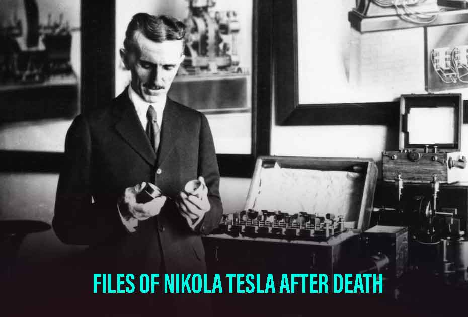 Files Of Nikola Tesla After Death