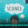 The Best 15+ Career Options in Science To Choose From￼