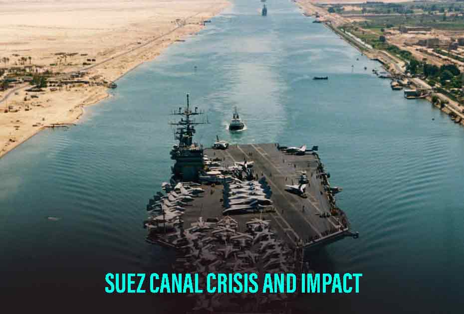 Suez Canal Crisis And Impacts