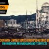 Why US Dropped Atomic Bomb On Hiroshima And Nagasaki – Bomb Name, Weights And Its Effects