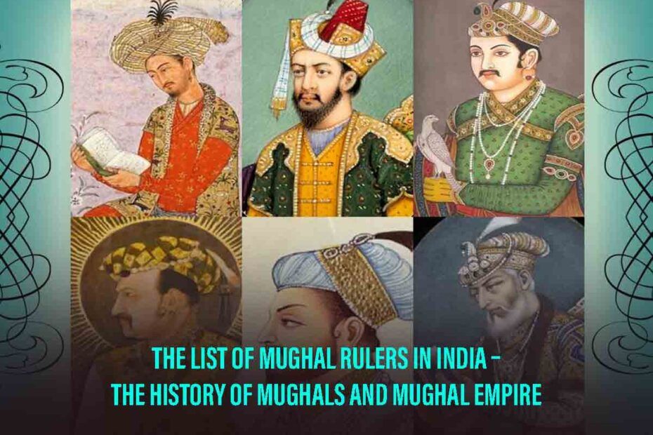 List Of Mughal Rulers Of India