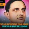 Facts And Contribution Of Vikram Sarabhai – Father Of Indian Space Program￼