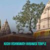 Temple Of Kashi Vishwanath – Live Darshan Timings, Story, History And Facts