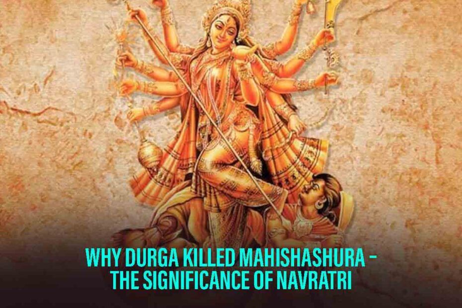 why Durga killed Mahishashura