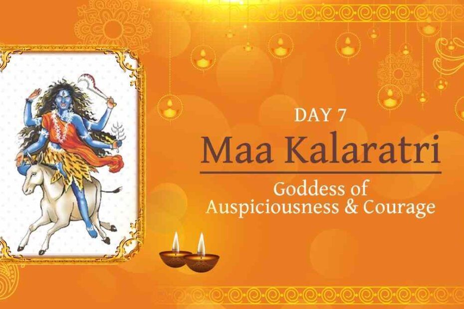 why is Maa Kaalratri worshipped on seventh day of Navratri