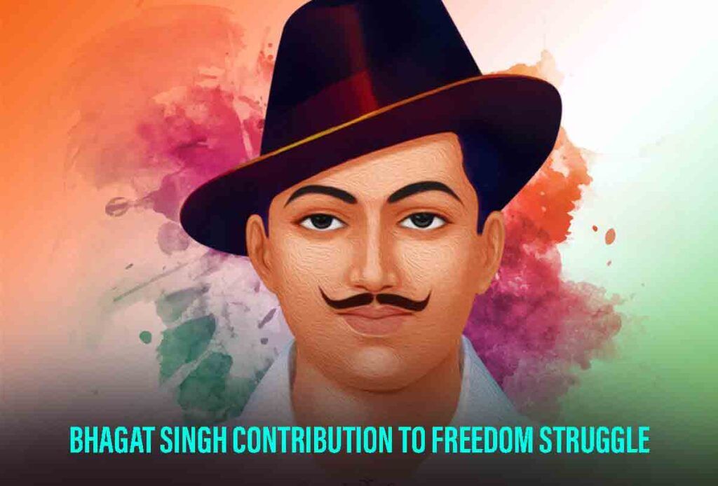 bhagat singh contribution to freedom struggle