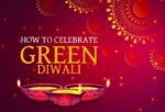 how to celebrate green Diwali