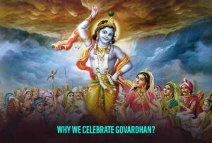 Govardhan Festival – Why Govardhan Puja Is Done?￼