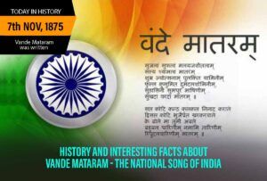 History And Interesting Facts About Vande Mataram – The National Song Of India