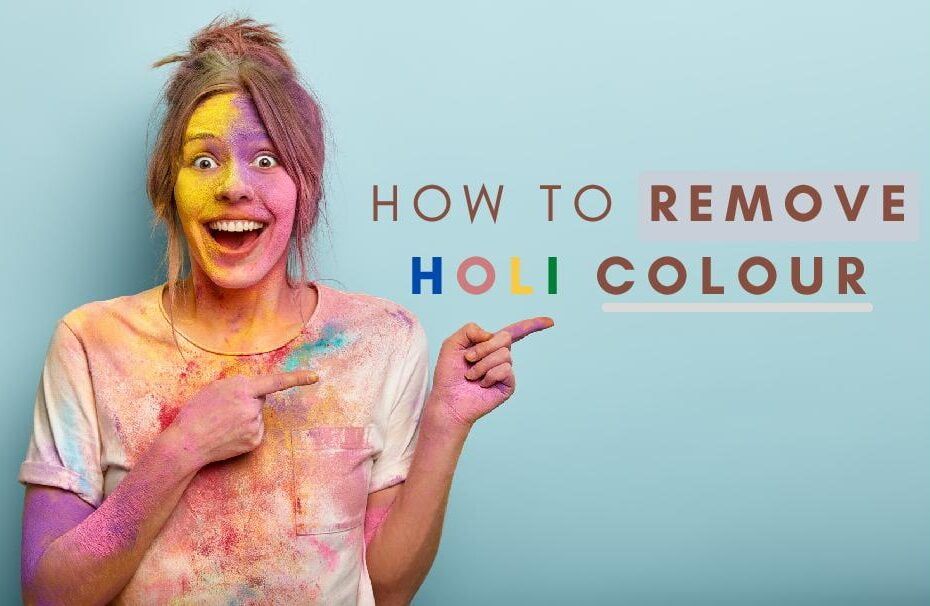how to remove Holi colours