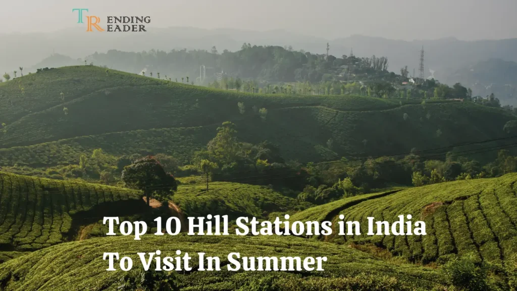 top 10 hill stations in India